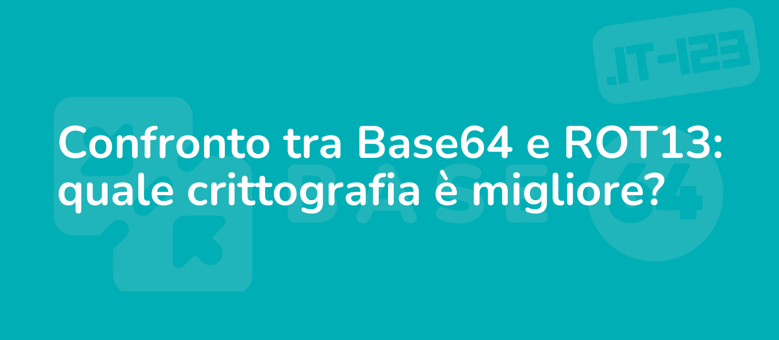 comparison between base64 and rot13 decoding encryption methods illustrated highlighting strengths and weaknesses informative visual